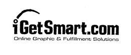 IGETSMART.COM ONLINE GRAPHIC & FULFILLMENT SOLUTIONS trademark