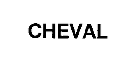 CHEVAL trademark
