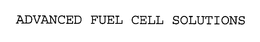 ADVANCED FUEL CELL SOLUTIONS trademark