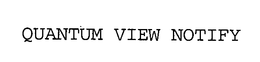 QUANTUM VIEW NOTIFY trademark