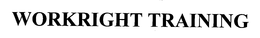 WORKRIGHT TRAINING trademark