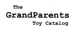 THE GRANDPARENTS TOY CATALOG trademark