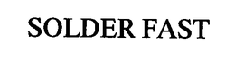 SOLDER FAST trademark