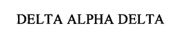 DELTA ALPHA DELTA trademark