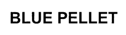 BLUE PELLET trademark