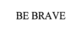 BE BRAVE trademark