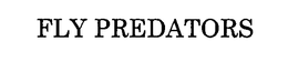 FLY PREDATORS trademark
