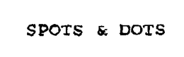 SPOTS & DOTS trademark