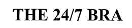 THE 24/7 BRA trademark