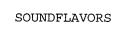 SOUNDFLAVORS trademark
