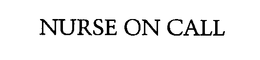 NURSE ON CALL trademark