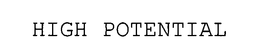HIGH POTENTIAL trademark