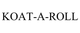 KOAT-A-ROLL trademark