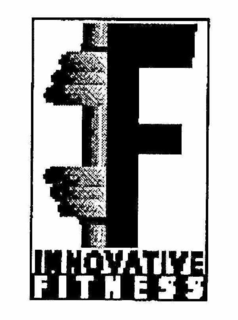 IF INNOVATIVE FITNESS trademark