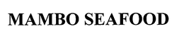 MAMBO SEAFOOD trademark