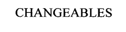 CHANGEABLES trademark