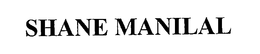 SHANE MANILAL trademark