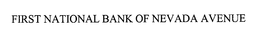 FIRST NATIONAL BANK OF NEVADA AVENUE trademark