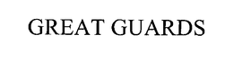GREAT GUARDS trademark