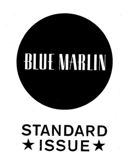BLUE MARLIN STANDARD ISSUE trademark