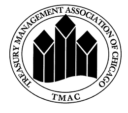 TREASURY MANAGEMENT ASSOCIATION OF CHICAGO TMAC trademark