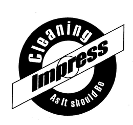 IMPRESS CLEANING AS IT SHOULD BE trademark