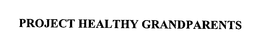 PROJECT HEALTHY GRANDPARENTS trademark