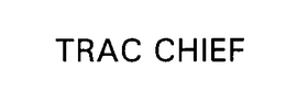 TRAC CHIEF trademark