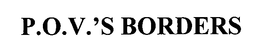 P.O.V.'S BORDERS trademark