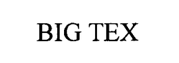 BIG TEX trademark