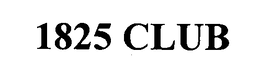 1825 CLUB trademark
