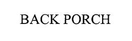 BACKPORCH trademark