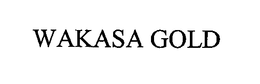 WAKASA GOLD trademark
