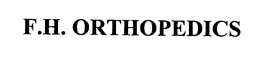 F.H. ORTHOPEDICS trademark