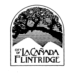 CITY OF LA CANADA FLINTRIDGE trademark