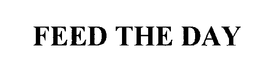 FEED THE DAY trademark