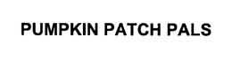 PUMPKIN PATCH PALS trademark
