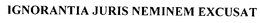 IGNORANTIA JURIS NEMINEM EXCUSAT trademark