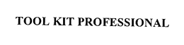 TOOL KIT PROFESSIONAL trademark
