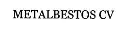 METALBESTOS CV trademark
