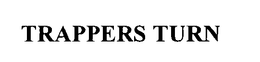 TRAPPERS TURN trademark