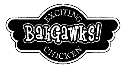 BAHGAWKS! EXCITING CHICKEN trademark