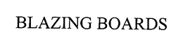 BLAZING BOARDS trademark