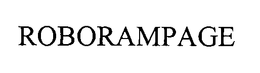 ROBORAMPAGE trademark