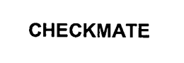 CHECKMATE trademark