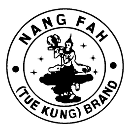 NANG FAH (TUE KUNG) BRAND trademark