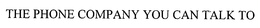 THE PHONE COMPANY YOU CAN TALK TO trademark