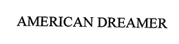 AMERICAN DREAMER trademark