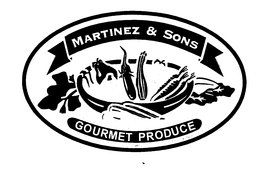 MARTINEZ & SONS GOURMET PRODUCE trademark