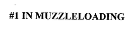 #1 IN MUZZLELOADING trademark